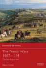 Image for The French Wars 1667-1714