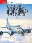 Image for B-17 Flying Fortress units of the Eighth Air ForcePart 2 : Pt. 2