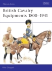 Image for British Cavalry Equipments 1800-1941