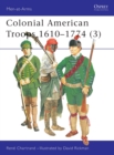 Image for Colonial American Troops 1610-1774