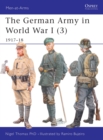 Image for The German army in World War I3: 1917-18