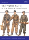 Image for The Waffen-SS4: 24. to 38. Divisions, &amp; Volunteer legions