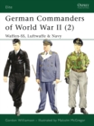 Image for German commanders of World War II2: Waffen-SS, Luftwaffe &amp; Navy