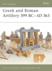 Image for Greek and Roman Artillery 399 BC-AD 363