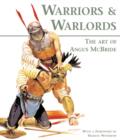 Image for Warriors &amp; warlords  : the art of Angus McBride
