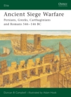 Image for Ancient siege warfare  : Persians, Greeks, Cathaginians and Romans 546-146 BC