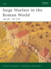 Image for Siege warfare in the Roman world  : 146 BC-AD 378