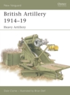 Image for British artillery 1914-19: Heavy artillery
