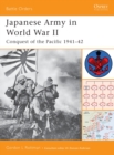 Image for Japanese army in World War II  : conquest of the Pacific 1941-42