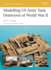 Image for Modelling US tank destroyers of World War II