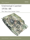 Image for Universal Carrier, 1936-48  : the &#39;Bren Gun Carrier&#39; story