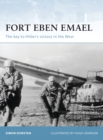 Image for Fort Eben Emael  : the key to Hitler&#39;s victory in the west