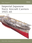 Image for Imperial Japanese Navy Aircraft Carriers, 1921-45