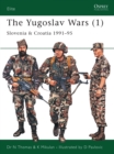 Image for The Yugoslav Wars1: Slovenia &amp; Croatia 1991-95