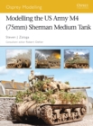 Image for Modelling the US Army M4 (75mm) Sherman medium tank