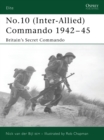 Image for No.10 (Inter-Allied) Commando 1942-45  : Britain&#39;s secret Commando