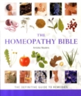 Image for The homeopathy bible  : the definitive guide to remedies