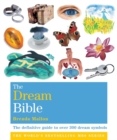 Image for The dream bible  : the definitive guide to over 300 dream symbols