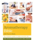 Image for The aromatherapy bible  : the definitive guide to using essential oils
