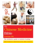 Image for Chinese medicine bible  : the definitive guide to holistic healing