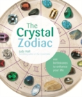 Image for The Crystal Zodiac : Use Birthstones to Enhance Your Life