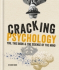 Image for Cracking psychology  : you, this book &amp; the science of the mind
