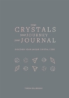 Image for Your Crystals, Your Journey, Your Journal : Find Your Crystal Code