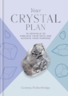 Image for Your crystal plan  : 75 crystals to unblock your path and achieve your purpose