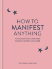 Image for How to Manifest Anything