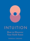 Image for Intuition : How to Discover Your Sixth Sense