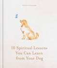 Image for 10 Spiritual Lessons You Can Learn from Your Dog