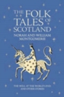 Image for The folk tales of Scotland  : The well at the world&#39;s end and other stories