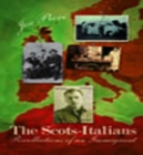 Image for The Scots-Italians  : recollections of an immigrant