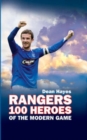Image for Rangers  : 100 heroes of the modern game