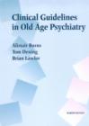 Image for Clinical Guidelines in Old Age Psychiatry