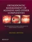 Image for Orthodontic Management of Agenesis and Other Complexities