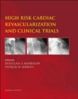 Image for High Risk Cardiac Revascularization and Clinical Trials