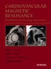 Image for Cardiovascular magnetic resonance  : Established and emerging applications