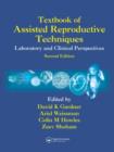 Image for Textbook of assisted reproductive techniques  : laboratory and clinical perspectives