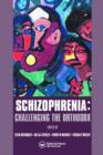 Image for Schizophrenia  : challenging the orthodox