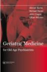 Image for Geriatric Medicine for Old-Age Psychiatrists