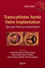 Image for Transcatheter Aortic Valve Implantation : Tips and Tricks to Avoid Failure