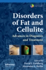 Image for Disorders of fat and cellulite: advances in diagnosis and treatment