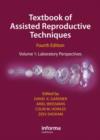 Image for Textbook of assisted reproductive techniquesVolume 1,: Laboratory perspectives