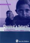 Image for Denied a future?  : the right to education of Roma/Gypsy &amp; traveller children in Europe