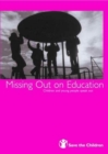 Image for Missing out on Education: Children and Young People Speak out