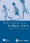 Image for Children and Domestic Violence in Rural Areas : A Child-Focused Assessment of Service Provision