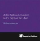 Image for United Nations Convention on the Rights of the Child : CD-ROM Training Kit