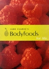 Image for Body foods for life  : feel good, look good, stay good
