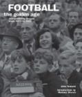 Image for Football  : the golden age